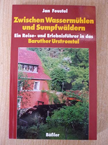 Beispielbild fr Zwischen Wassermhlen und Sumpfwldern. Ein Reise- und Erlebnisfhrer in das Baruther Urstromtal. TB zum Verkauf von Deichkieker Bcherkiste