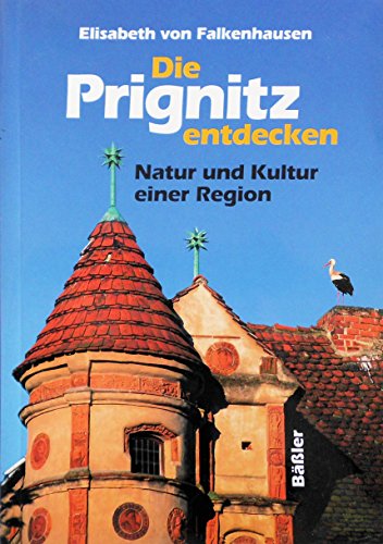 Beispielbild fr Die Prignitz entdecken - Natur und Kultur einer Region zum Verkauf von Versandantiquariat Kerzemichel
