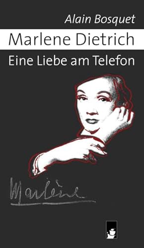 Marlene Dietrich - Eine Liebe am Telefon - Bosquet, Alain