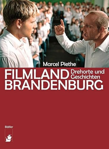 FILMLAND BRANDENBURG Drehorte und Geschichte
