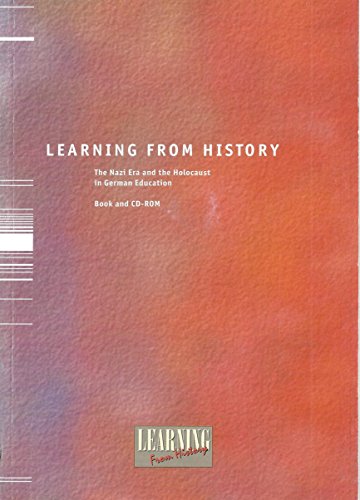 Beispielbild fr Learning from History: The Nazi Era and the Holocaust in German Education (Book and CD-ROM) zum Verkauf von Housing Works Online Bookstore