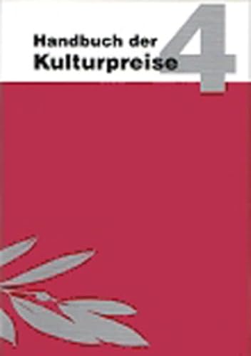 Beispielbild fr Handbuch der KulturPreise 4 /Handbook of Cultural Awards 4 Preise, Ehrungen, Stipendien und individuelle Projektfrderungen fr Knstler, Publizisten und Kulturvermittler in Deutschland und Europa 1995-2000 zum Verkauf von Buchpark