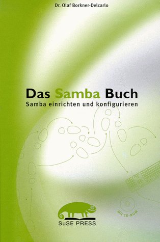 Beispielbild fr Das Samba Buch. Samba einrichten und konfigurieren. Mit CD-ROM: SuSE-Linux Evaluation-Copy, Samba-Packet Tool`s uvam. zum Verkauf von Bernhard Kiewel Rare Books