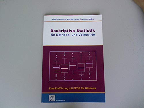 9783930436217: Deskriptive Statistik: Eine Einfhrung mit SPSS fr Windows (Prentice Hall (dt. Titel)) - Helge Toutenburg, Andreas Fieger, Chr. Kastner