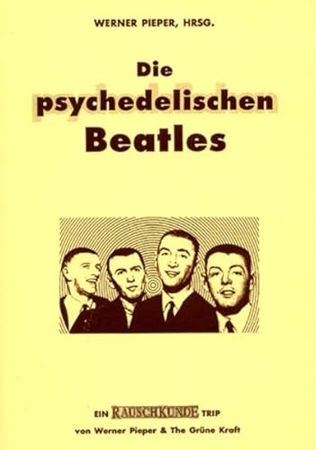 Beispielbild fr Die psychedelischen Beatles. Ein RauschKunde Trip zum Verkauf von medimops