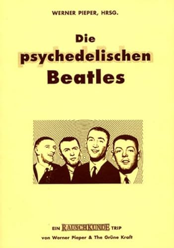 Stock image for Die psychedelischen Beatles. Ein RauschKunde Trip for sale by medimops