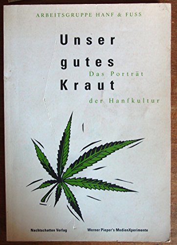 Stock image for Unser gutes Kraut. Das Portrt der Hanf- Kultur for sale by medimops