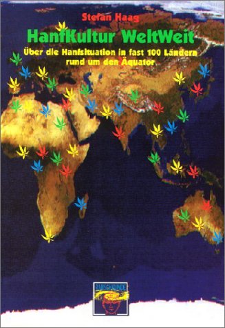 Beispielbild fr HanfKultur WeltWeit: ber die Hanfsituation in fast 100 Lndern rund um den quator zum Verkauf von medimops
