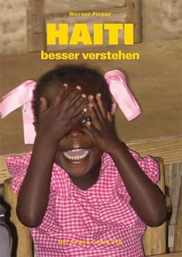 9783930442423: Haiti besser verstehen: Vergangenheits-, Gegenwarts- & Beben-Mix