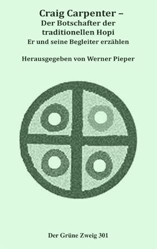 Beispielbild fr Craig Carpenter - Der Botschafter der traditionellen Hopi. Er und seine Begleiter erzhlen zum Verkauf von Der Ziegelbrenner - Medienversand