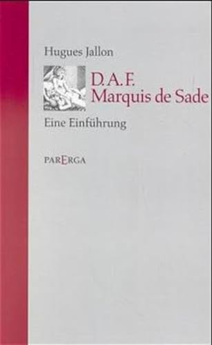 Stock image for D. A. F. Marquis de Sade - Eine Einfhrung for sale by Der Ziegelbrenner - Medienversand