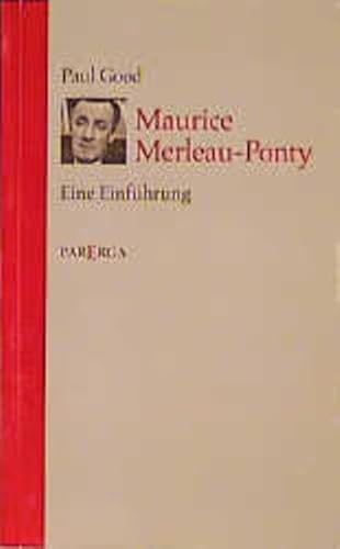 Maurice Merleau-Ponty. (9783930450435) by Paul Good