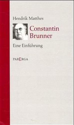 Constantin Brunner. Eine Einführung - Hendrik Matthes