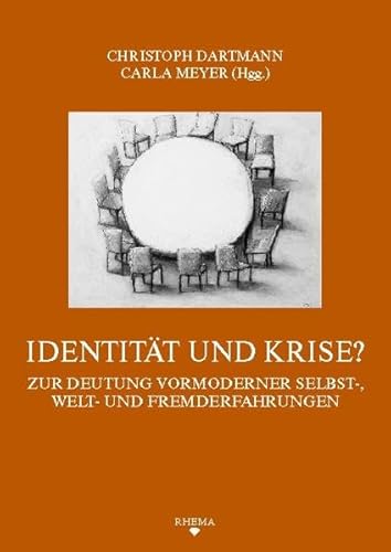 Stock image for Identitt und Krise? Zur Deutung vormoderner Selbst-, Welt- und Fremderfahrungen. for sale by Antiquariat J. Kitzinger