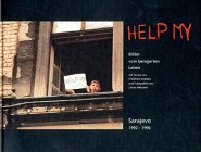 Beispielbild fr Help my, Bilder vom belagerten Leben: Sarajewo 1992-1996 zum Verkauf von Studibuch