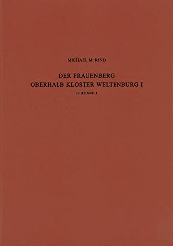 Der Frauenberg Oberhalb Kloster Weltenburg I: Teilband 1: Text, Teilband 2: Katalog Und Tafeln, Bd. 6 (Regensburger Beitrage Zur Prahistorischen Archaologie)