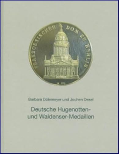 9783930481057: Deutsche Hugenotten- und Waldensermedaillen: Beitrge zu einer Histoire Mtallique du Refuge Allemand (Geschichtsbltter der Deutschen Hugenotten-Gesellschaft e.V.) - Dlemeyer, Barbara