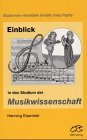 Stock image for Einblick in das Studium der Musikwissenschaften. Studenten vermitteln Inhalte ihres Fachs for sale by medimops