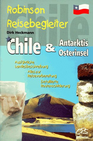 Chile & Antarktis & Osterinsel - Heckmann, Dirk und Christian Q Spitzner