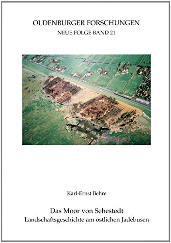 9783930510306: Das Moor von Sehestedt: Landschaftsgeschichte am stlicnen Jadebusen (Livre en allemand)