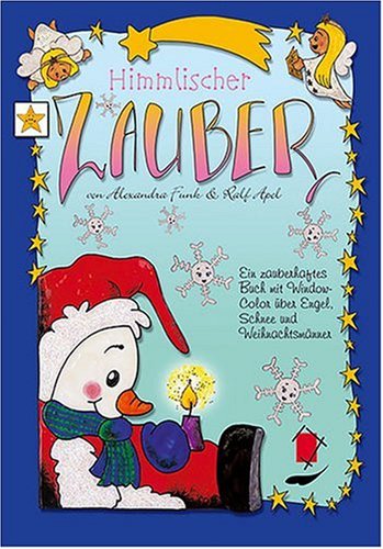 Stock image for Himmlischer Zauber: ein zauberhaftes Buch mit Window Color ber Engel, Schnee und Weihnachtsmnner for sale by medimops