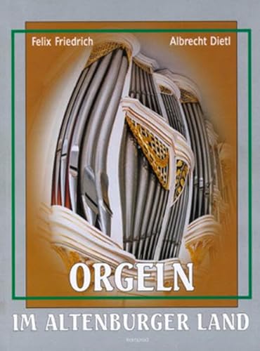 9783930550012: Orgeln im Altenburger Land
