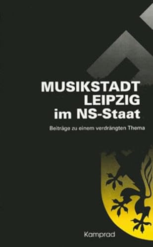Musikstadt Leipzig im NS-Staat. Beiträge zu einem verdrängten Thema - Schinköth, Thomas (Hrsg.)
