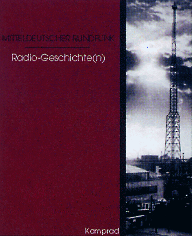 9783930550104: Mitteldeutscher Rundfunk - Radio-Geschichte(n)