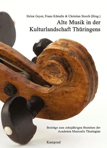 9783930550647: Alte Musik in der Kulturlandschaft Thringens: Beitrge zum zehnjhrigen Bestehen der Academia Musicalis Thuringiae