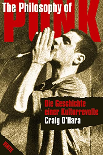 The Philosophy of Punk: Die Geschichte einer Kulturrevolte - O'Hara, Craig