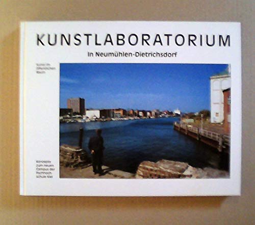 Imagen de archivo de Kunstlaboratorium in Neumhlen-Dietrichsdorf: Kunst im ffentlichen Raum. a la venta por medimops