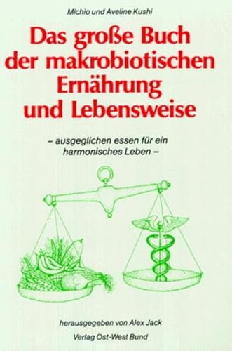 Imagen de archivo de Das groe Buch der makrobiotischen Ernhrung und Lebensweise -Language: german a la venta por GreatBookPrices