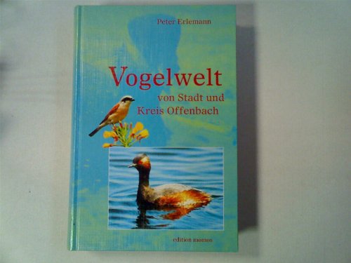 Beispielbild fr Vogelwelt von Stadt und Kreis Offenbach. zum Verkauf von Steamhead Records & Books