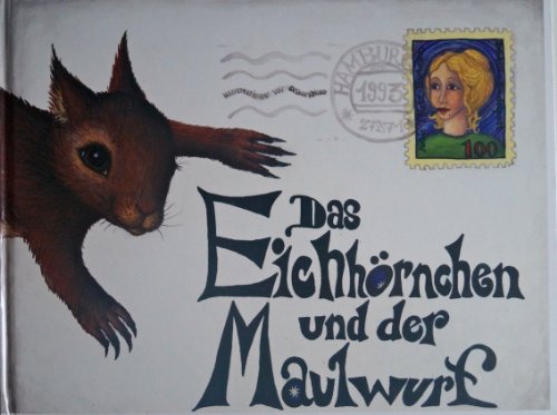 Stock image for Das Eichhrnchen und der Maulwurf for sale by Elke Noce