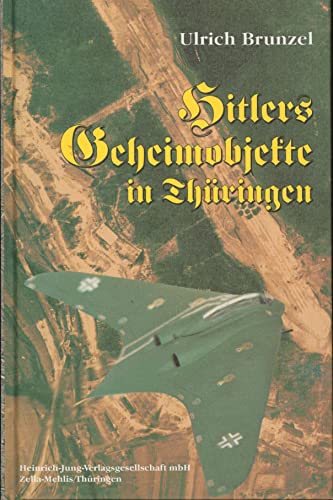 9783930588312: Hitlers Geheimobjekte in Thringen