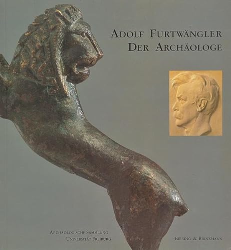 Adolf Furtwängler der Archäologe