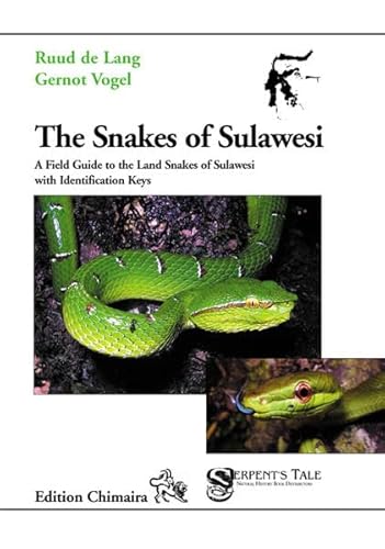 Stock image for Snakes of Sulawesi, A Field Guide to the Land Snakes of Sulawesi with Identification Keys for sale by GF Books, Inc.