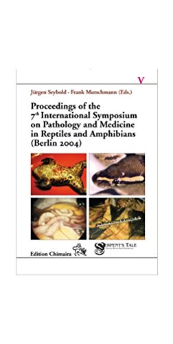 9783930612895: Proceeding of the 7th Internationall Symposium on Pathology and Medicine in Reptiles and Amphibians (Berlin 2004)