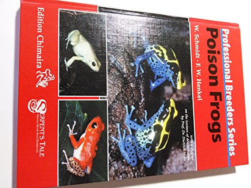 Stock image for Poison Frogs: Professional Breeders Series for sale by McPhrey Media LLC