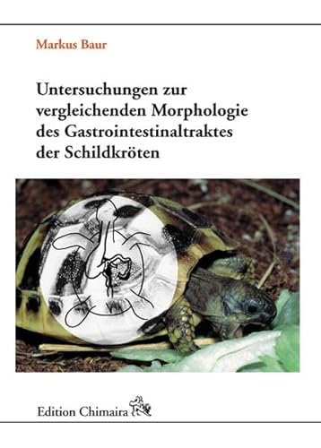 9783930612932: Untersuchungen zur vergleichenden Morphologie des Gastrointestinaltraktes der Schildkrten