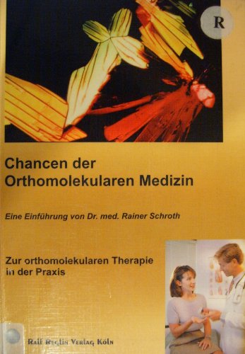 Beispielbild fr Chancen der Orthomolekularen Medizin: Zur orthomolekularen Therapie in der Praxis zum Verkauf von medimops