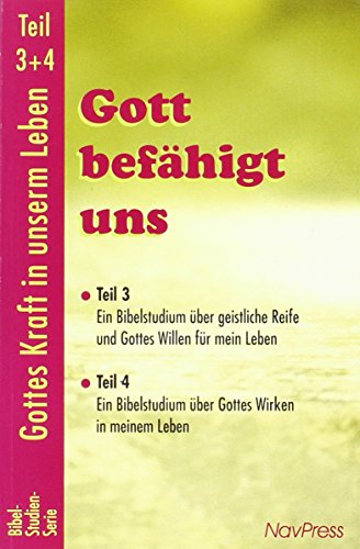 Beispielbild fr Gottes Kraft in unserm Leben/Gott befhigt uns: Ein Bibelstudium ber geistliche Reife und Gottes Willen fr mein Leben und Ein Bibelstudium ber Gottes Wirken in meinem Leben zum Verkauf von Buchstube Tiffany