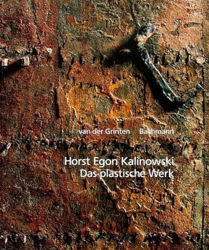 9783930633074: Horst Egon Kalinowski, das plastische Werk: Werkverzeichnis 1960 - 1997 LETTER-Schriften; Bd. 9