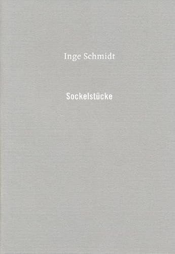 Imagen de archivo de Inge Schmidt: Sockelstcke. Ausstellung Fuhrwerkswaage Kunstraum Kln, 10. - 24. September 2006. Dt./Engl. a la venta por Antiquariat  >Im Autorenregister<