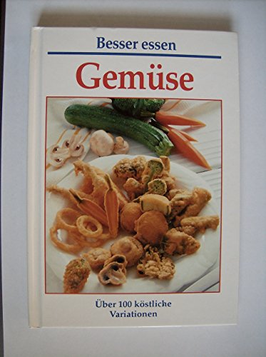 Beispielbild fr Gemse - ber 100 kstliche Variationen (Besser essen) zum Verkauf von Antiquariat Buchhandel Daniel Viertel