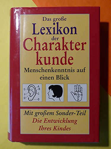 Beispielbild fr Das groe Lexikon der Charakterkunde. Sonderausgabe. Menschenkenntnis auf einen Blick zum Verkauf von medimops