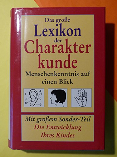 Stock image for Das groe Lexikon der Charakterkunde. Sonderausgabe. Menschenkenntnis auf einen Blick for sale by medimops