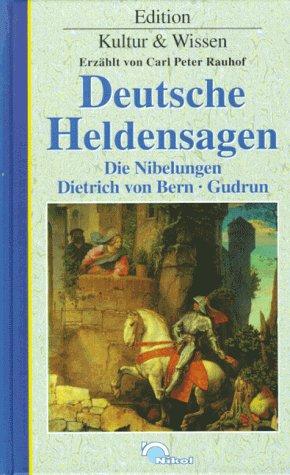9783930656622: Deutsche Heldensagen. Die Nibelungen, Dietrich von Bern, Gudrun