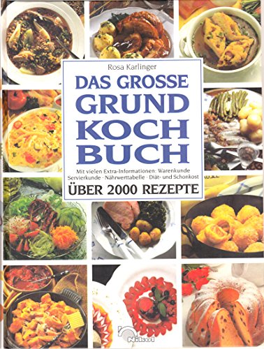 Stock image for Das groe Grundkochbuch Karlinger, Rosa Richter, Ernest Das grosse Grundkochbuch Rezepte Gorumet Feinschmecker Kche Restaurant for sale by BUCHSERVICE / ANTIQUARIAT Lars Lutzer