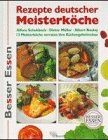 Beispielbild fr Rezepte deutscher Meisterkche. 13 Meisterkche verraten ihre Kchengeheimnisse zum Verkauf von Eichhorn GmbH